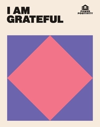 Afbeeldingen van Power Positivity I AM GRATEFUL