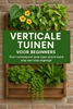 Afbeelding van Verticale Tuinen voor Beginners