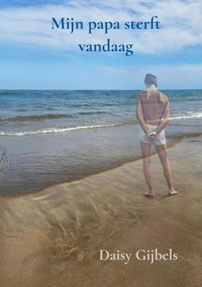 Afbeeldingen van Mijn papa sterft vandaag