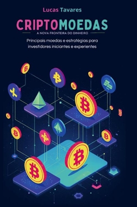 Afbeeldingen van CRIPTOMOEDAS A NOVA FRONTEIRA DO DINHEIRO
