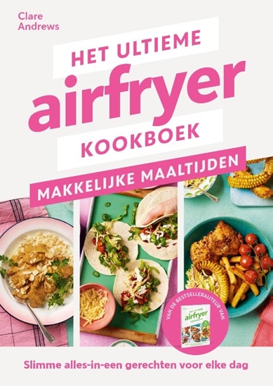 Afbeelding van Het ultieme airfryer boek - makkelijke maaltijden