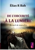 Afbeelding van De l’obscurité à la lumière