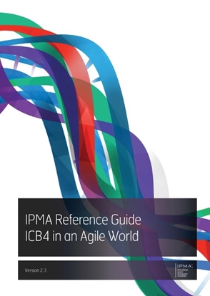 Afbeeldingen van IPMA series IPMA Reference Guide ICB4 in an Agile World