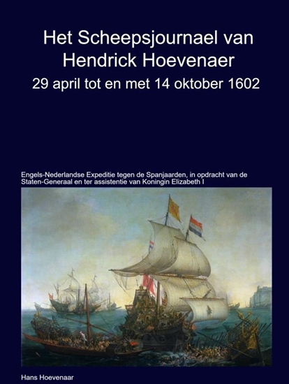 Afbeelding van Het Scheepsjournaal van Hendrick Hoevenaar 29 april t/m/ 14 oktober 1602