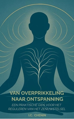 Afbeeldingen van Van overprikkeling naar ontspanning