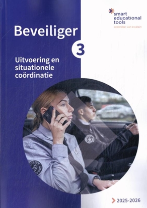 Afbeeldingen van Orde en Veiligheid Beveiliger 3: Uitvoering en situationele coördinatie 2025/2026