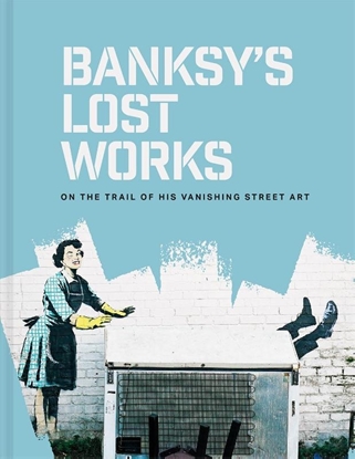 Afbeeldingen van Banksy's Lost Works