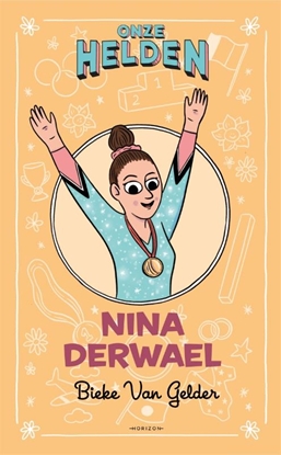 Afbeeldingen van Onze helden: Nina Derwael
