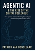 Afbeelding van Agentic AI and the Rise of the Digital Colleague