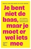 Afbeelding van Je bent niet de baas, maar je moet er wel iets mee