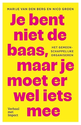 Afbeeldingen van Je bent niet de baas, maar je moet er wel iets mee