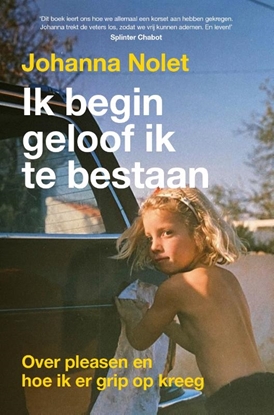 Afbeeldingen van Ik begin geloof ik te bestaan