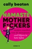 Afbeelding van Namasté motherf*ckers