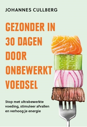Afbeeldingen van Gezonder in 30 dagen door onbewerkt voedsel