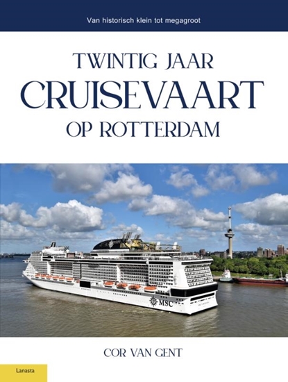 Afbeelding van Twintig jaar cruisevaart op Rotterdam