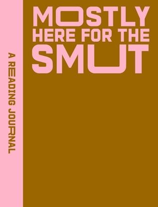 Afbeeldingen van A Reading Journal: Mostly Here for the Smut