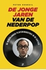 Afbeelding van De jonge jaren van de Nederpop