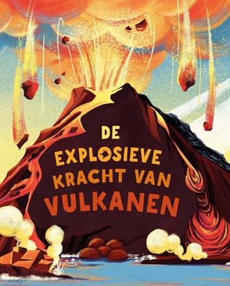 Afbeeldingen van De explosieve kracht van vulkanen
