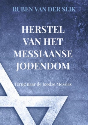 Afbeeldingen van Herstel van het Messiaans Jodendom: Terug naar de Joodse Messias