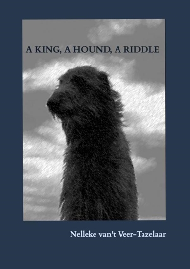 Afbeelding van A KING, A HOUND, A RIDDLE