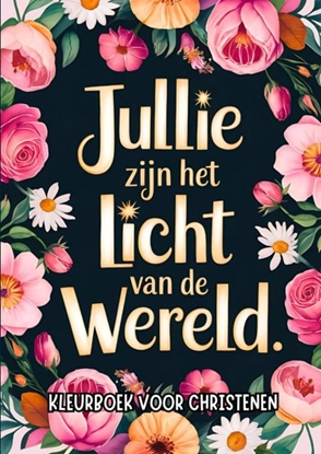 Afbeeldingen van Kleurboek voor Christenen - Jullie Zijn het Licht van de Wereld
