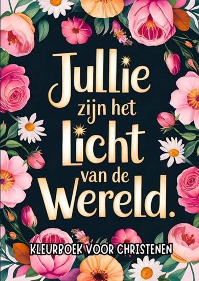 Afbeelding van Kleurboek voor Christenen - Jullie Zijn het Licht van de Wereld