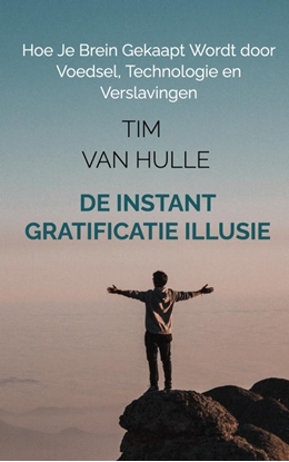 Afbeeldingen van De Instant Gratificatie Illusie