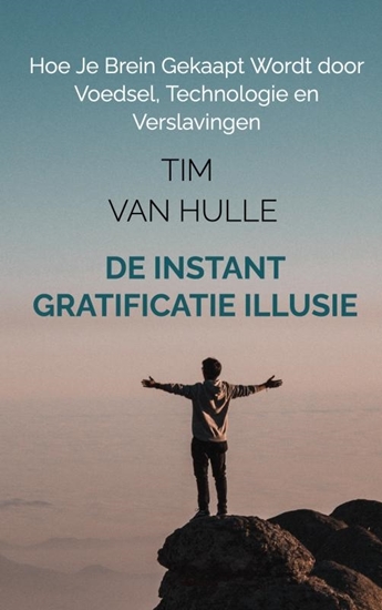 Afbeelding van De Instant Gratificatie Illusie