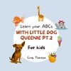 Afbeelding van Learn Your ABCs With Little Dog Queenie Pt.2