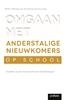 Afbeelding van Omgaan met Omgaan met anderstalige nieuwkomers op school