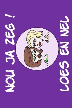 Afbeeldingen van Nou ja zeg! Loes en Nel