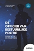 Afbeelding van De officier van bestuurlijke politie | 3de editie