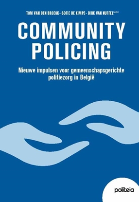 Afbeeldingen van Community Policing : nieuwe impulsen voor gemeenschapsgerichte politiezorg in België