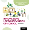 Afbeelding van Innovatieve leeromgevingen op school