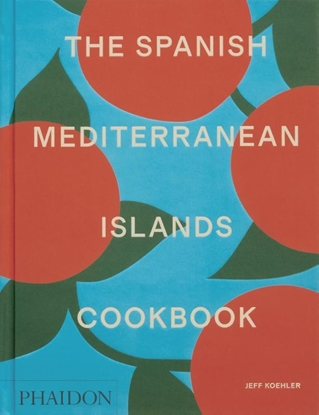 Afbeeldingen van The Spanish Mediterranean Islands Cookbook