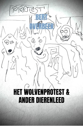 Afbeeldingen van Het Wolvenprotest & Ander Dierenleed