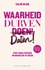 Afbeelding van Waarheid, durven, daten!