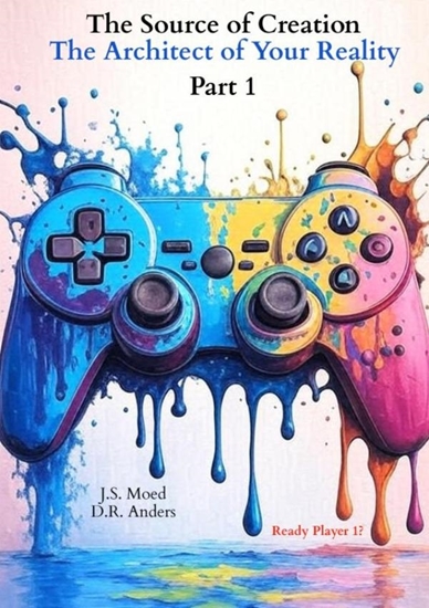 Afbeelding van The Source of Creation - Part 1: The Architect of Your Reality