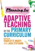 Afbeelding van Planning for Adaptive Teaching in the Primary Curriculum