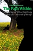 Afbeelding van The Path Within – A Spiritual Journey Without Gods Living Without Lies – The Truth of the Self