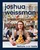 Afbeelding van Joshua Weissman: Texture Over Taste