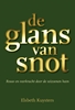 Afbeelding van De glans van snot