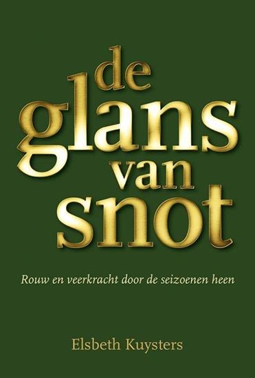 Afbeelding van De glans van snot