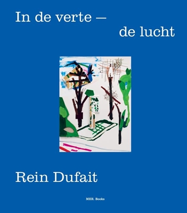 Afbeeldingen van Rein Dufait. In de Verte – De Lucht