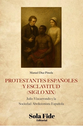 Afbeeldingen van Protestantes españoles y esclavitud (siglo XIX)