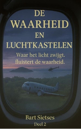 Afbeeldingen van De waarheid en luchtkastelen deel 2 - Waar het licht zwijgt fluisterd de waarheid