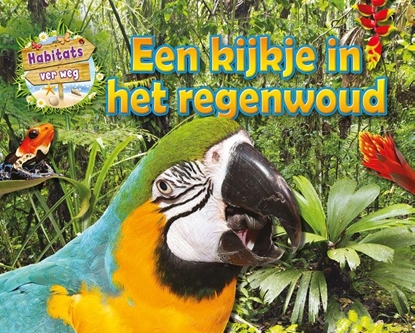 Afbeeldingen van Habitats ver weg Een kijkje in het regenwoud