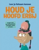 Afbeelding van Leer je lichaam kennen Houd je hoofd erbij
