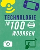 Afbeelding van In 100 woorden Technologie in 100 woorden