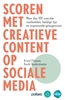 Afbeelding van Scoren met creatieve content op sociale media | Nieuwe editie